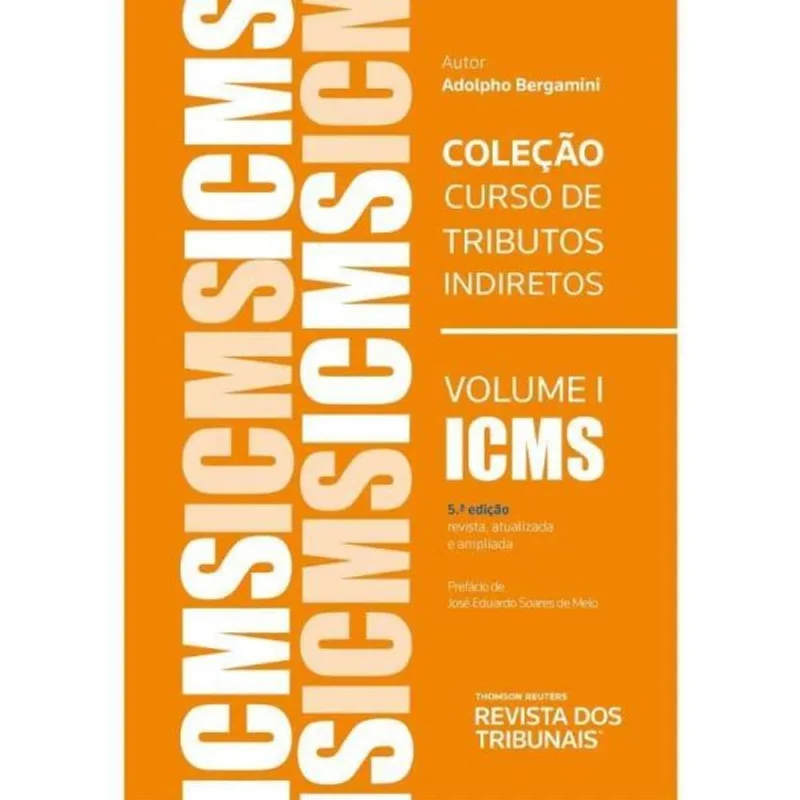 ICMS - COLEÇÃO CURSO DE TRIBUTOS INDIRETOS - VOL. 1 - 2023