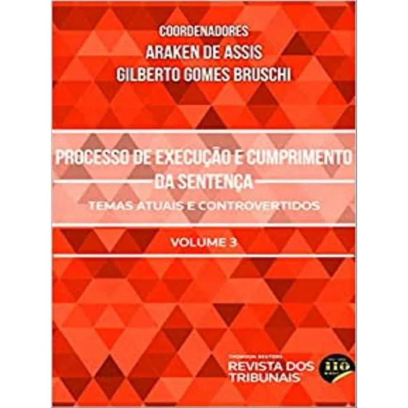 PROCESSO DE EXECUÇÃO E CUMPRIMENTO DA SENTENÇA - 2022 - VOL. 3