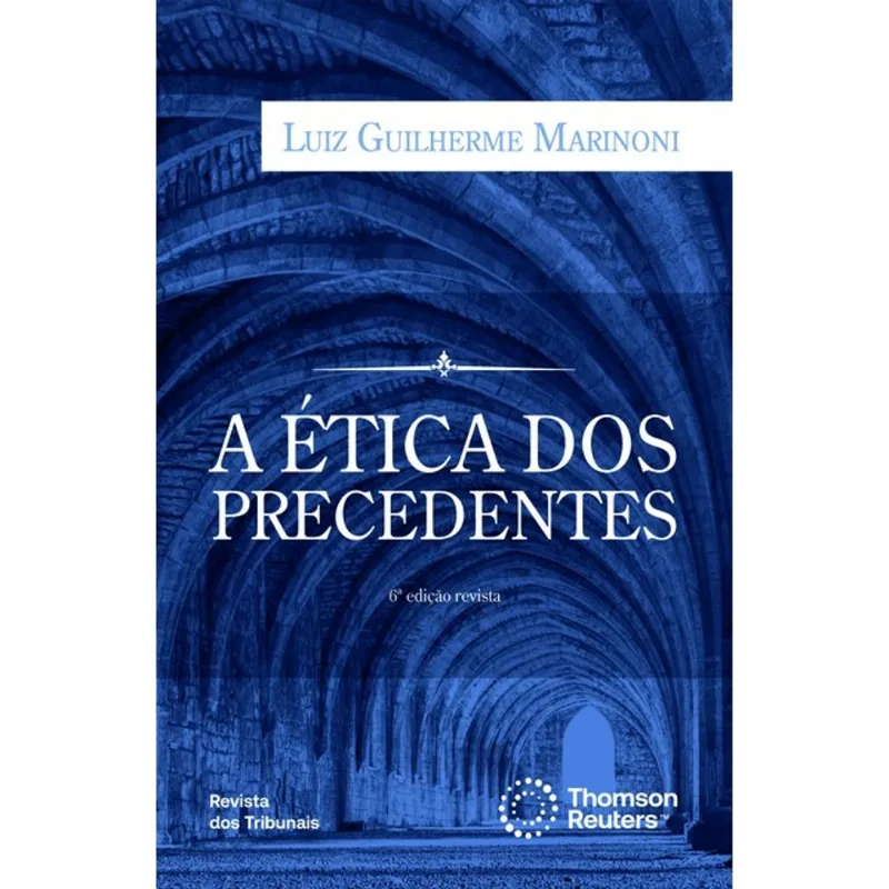 A ÉTICA DOS PRECEDENTES - 2024