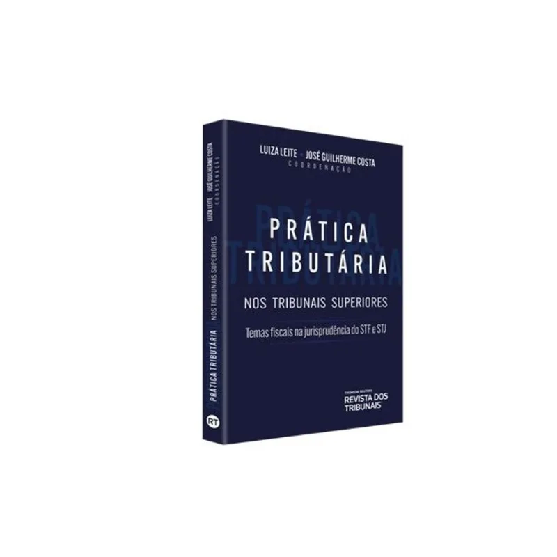 PRÁTICA TRIBUTÁRIA NOS TRIBUNAIS SUPERIORES - 2024