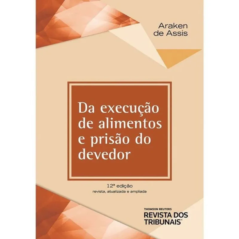 DA EXECUÇÃO DE ALIMENTOS E PRISÃO DO DEVEDOR - 2024