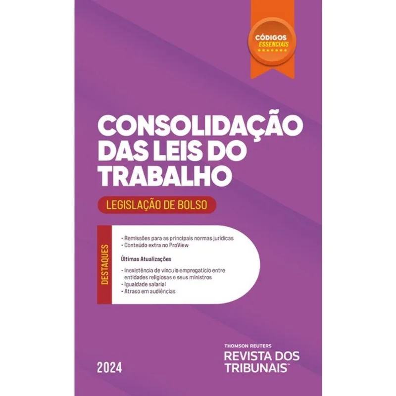 CONSOLIDAÇÃO DAS LEIS DO TRABALHO - CÓDIGOS ESSENCIAIS - LEGISLAÇÃO DE BOLSO - 2024