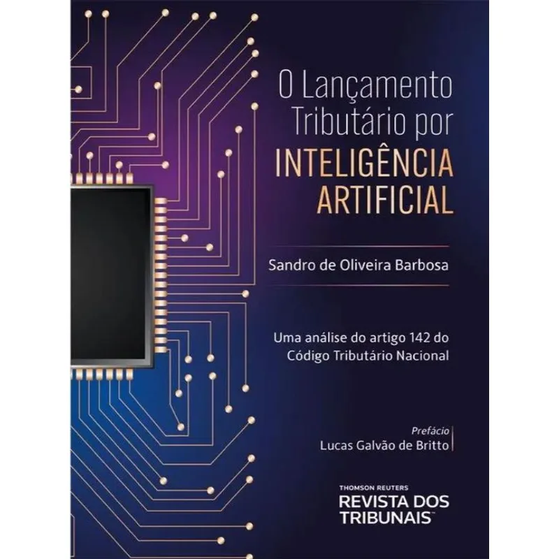 O LANÇAMENTO TRIBUTÁRIO POR INTELIGÊNCIA ARTIFICIAL - 2023 - VOL. 1