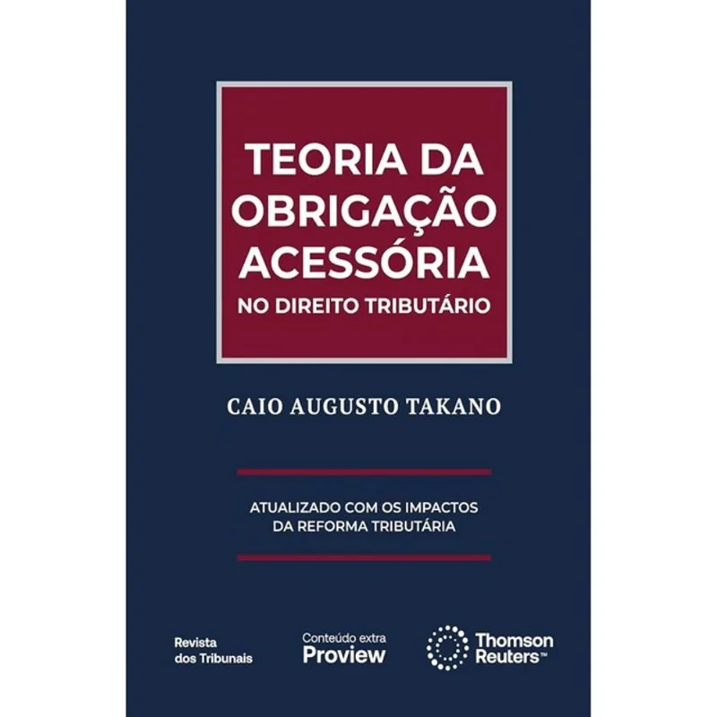 TEORIA DA OBRIGAÇÃO ACESSÓRIA NO DIREITO TRIBUTÁRIO - 2026