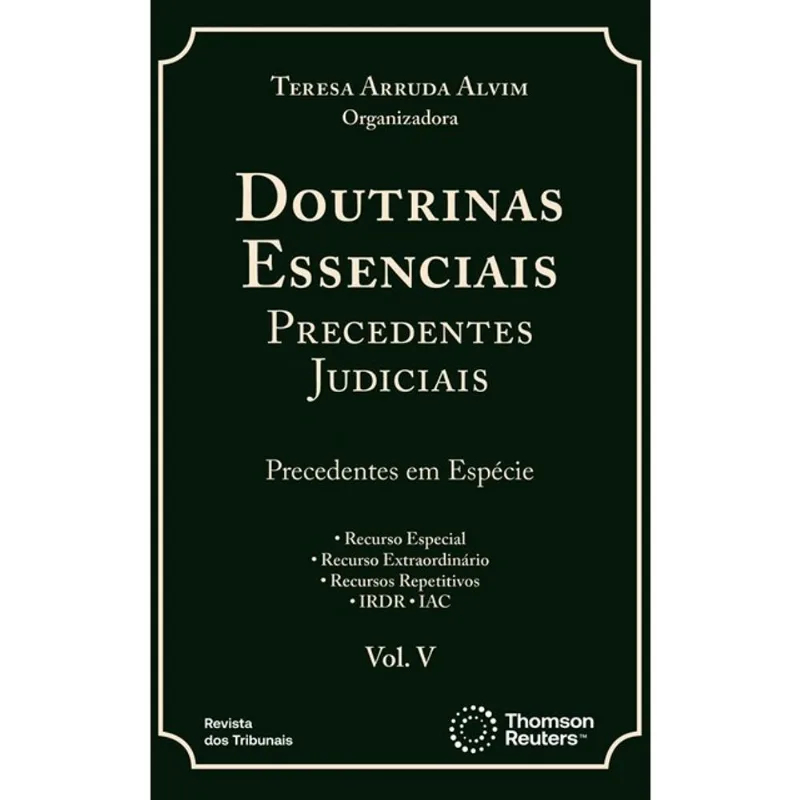 DOUTRINAS ESSENCIAIS PRECEDENTES JUDICIAIS - 2025 - VOL. 5