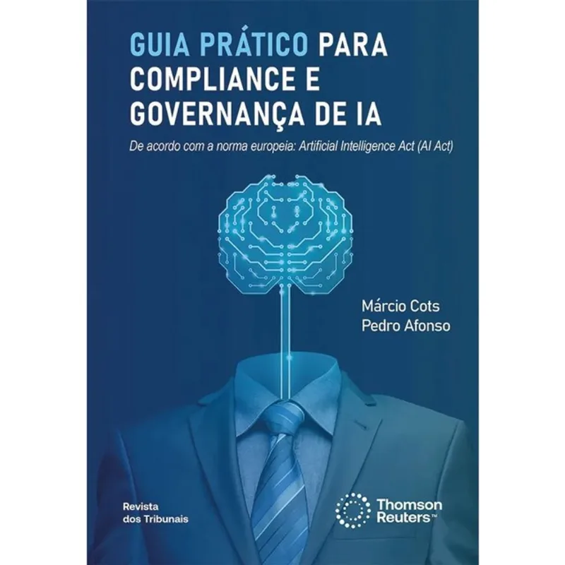 GUIA PRÁTICO PARA COMPLIANCE E GOVERNANÇA DE IA - 2025