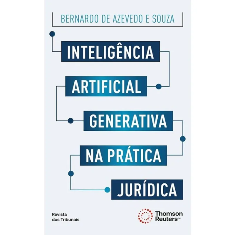 INTELIGÊNCIA ARTIFICIAL GENERATIVA NA PRÁTICA JURÍDICA - 2025