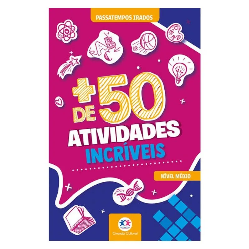 + DE 50 ATIVIDADES INCRÍVEIS