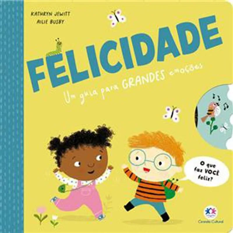 Livro Felicidade Um Guia Para Grandes Emoções Ciranda Cultural (MP)