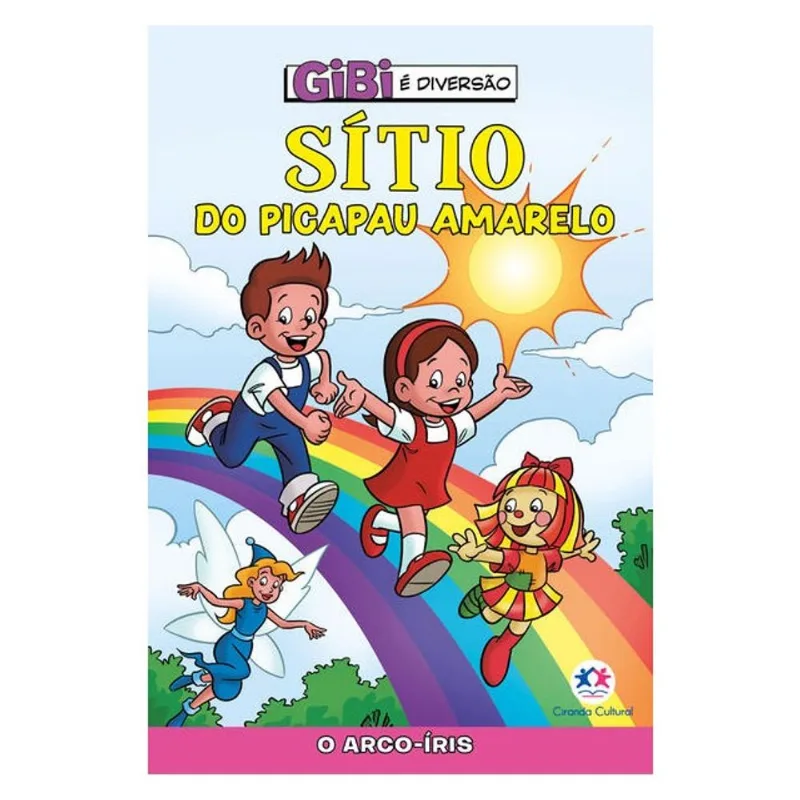 SÍTIO DO PICAPAU AMARELO - O ARCO-ÍRIS