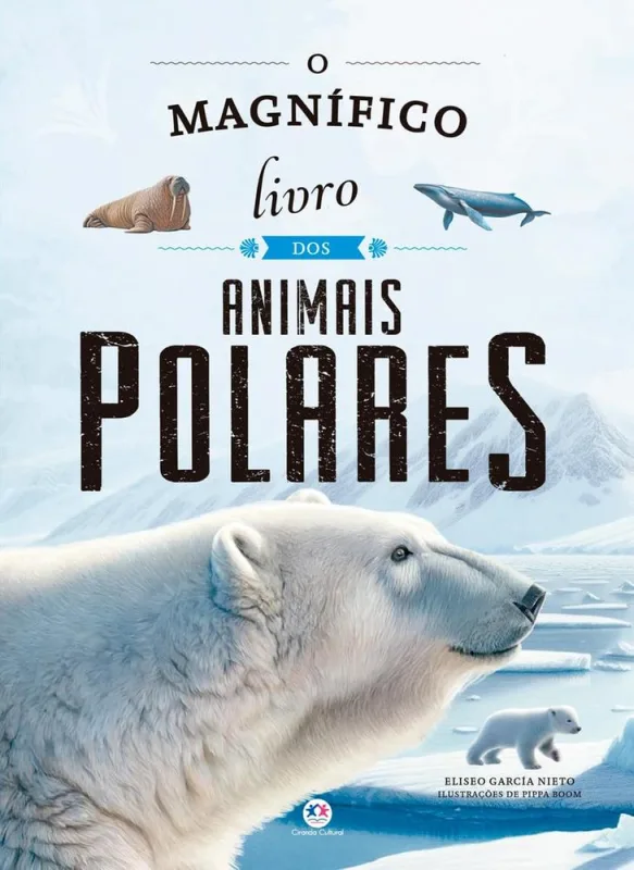 O Magnífico Livro Dos Animais Polares - LC - Livros