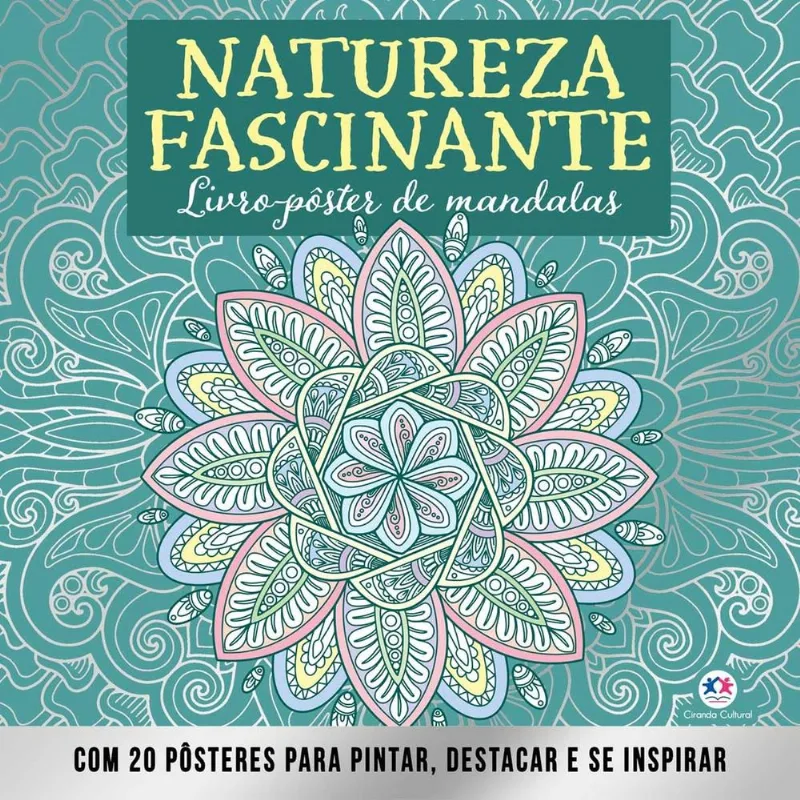 Natureza Fascinante - Livro Pôsteres De Mandalas