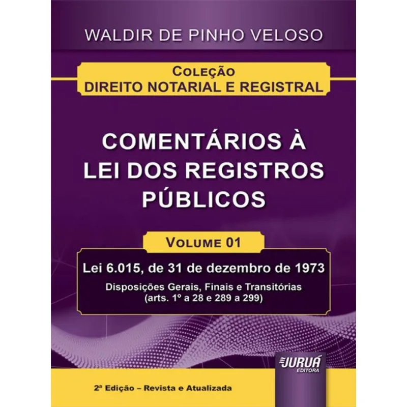 COMENTÁRIOS À LEI DOS REGISTROS PÚBLICOS - 2022 - VOL. 1