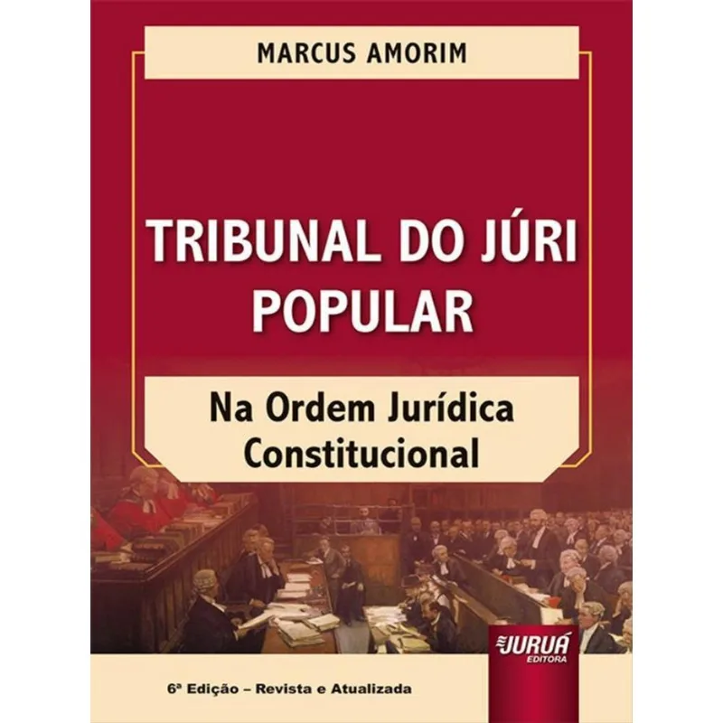 TRIBUNAL DO JÚRI POPULAR NA ORDEM JURÍDICA CONSTITUCIONAL - 2022