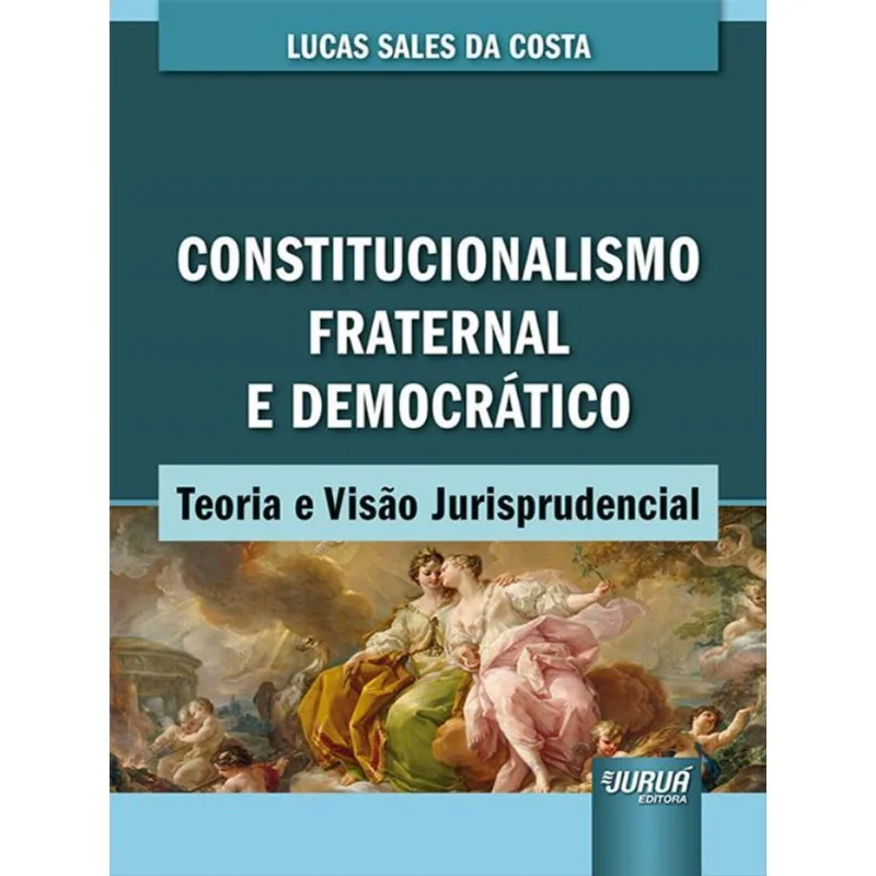 CONSTITUCIONALISMO FRATERNAL E DEMOCRÁTICO - 2022