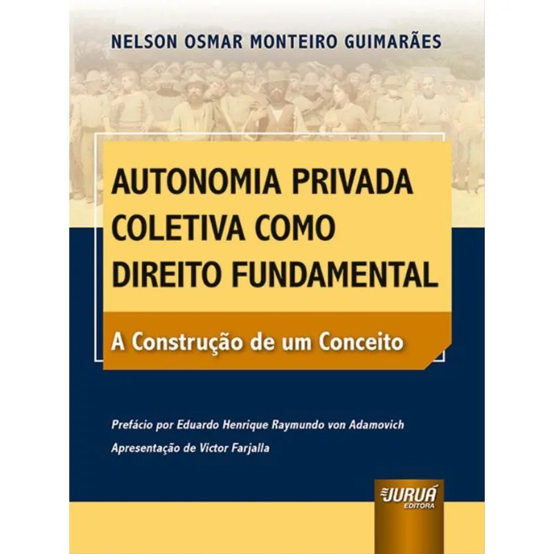 AUTONOMIA PRIVADA COLETIVA COMO DIREITO FUNDAMENTAL - 2022