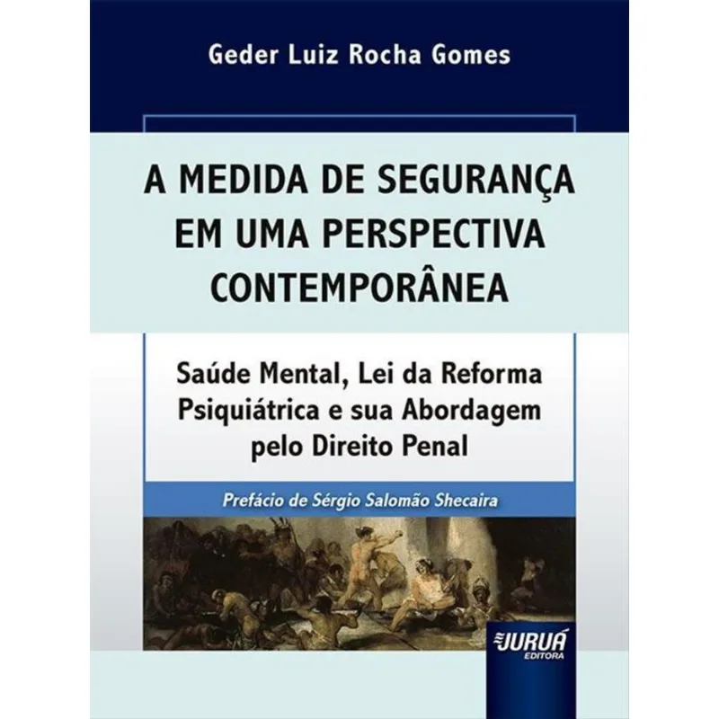 A MEDIDA DE SEGURANÇA EM UMA PERSPECTIVA CONTEMPORÂNEA