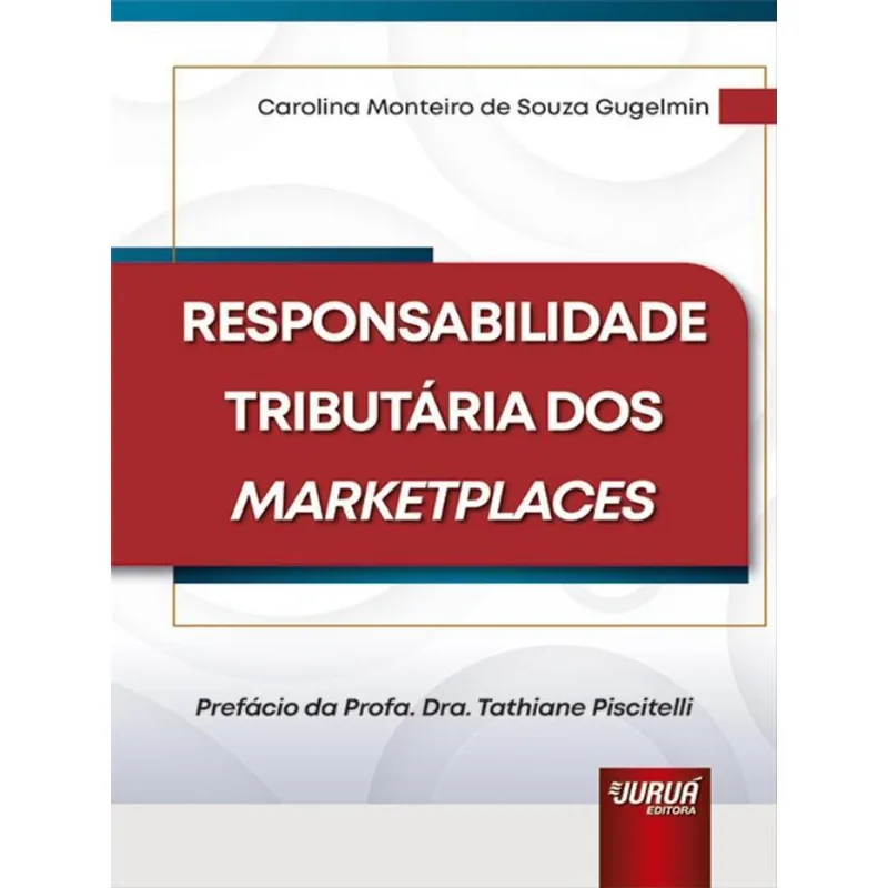RESPONSABILIDADE TRIBUTÁRIA DOS MARKETPLACES - 2023