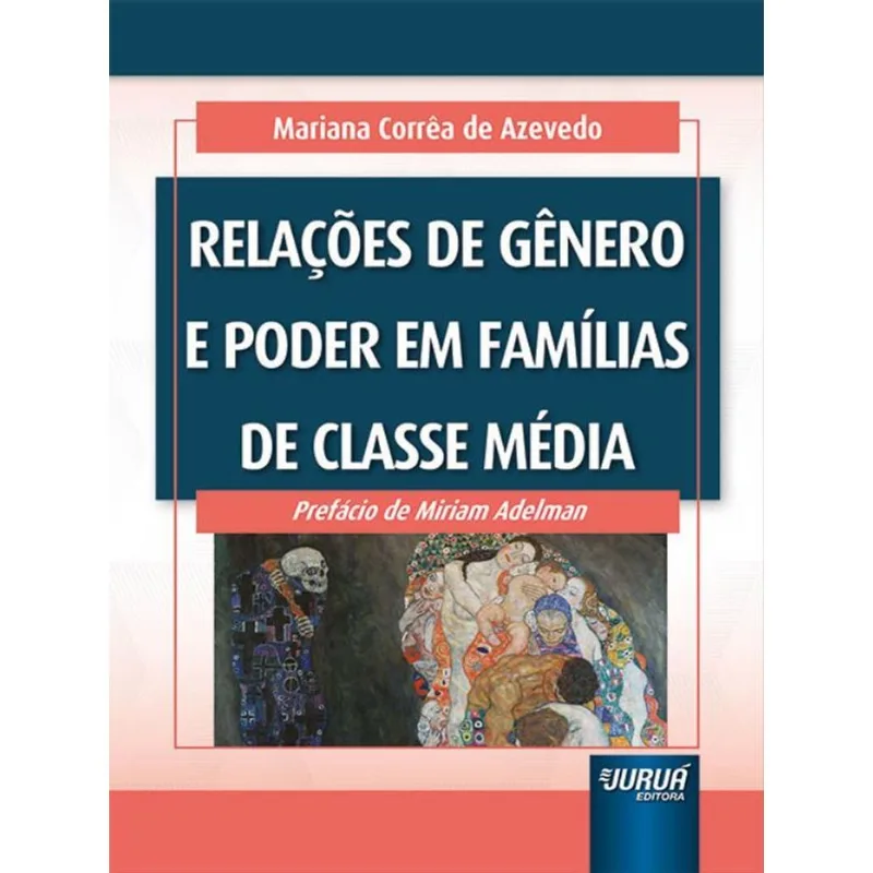 RELAÇÕES DE GÊNERO E PODER EM FAMÍLIAS DE CLASSE MÉDIA - 2023