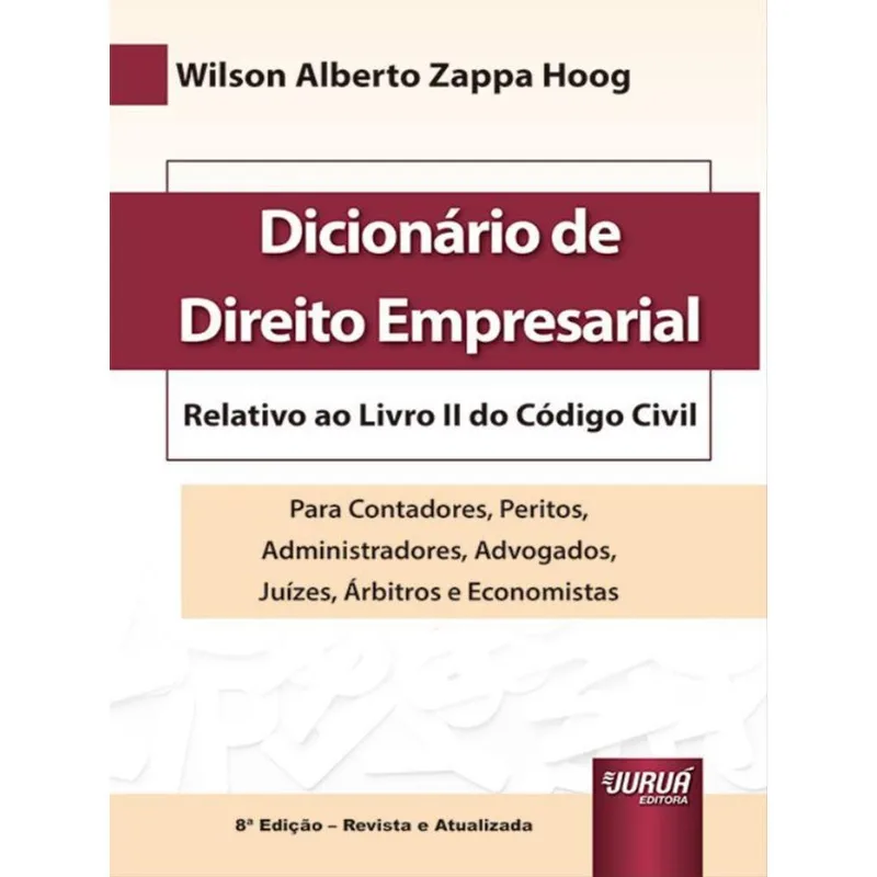 DICIONÁRIO DE DIREITO EMPRESARIAL - RELATIVO AO LIVRO II DO CÓDIGO CIVIL - 2023