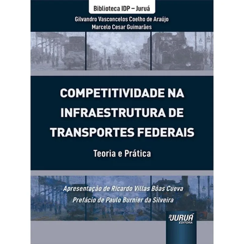 COMPETITIVIDADE NA INFRAESTRUTURA DE TRANSPORTES FEDERAIS - 2023