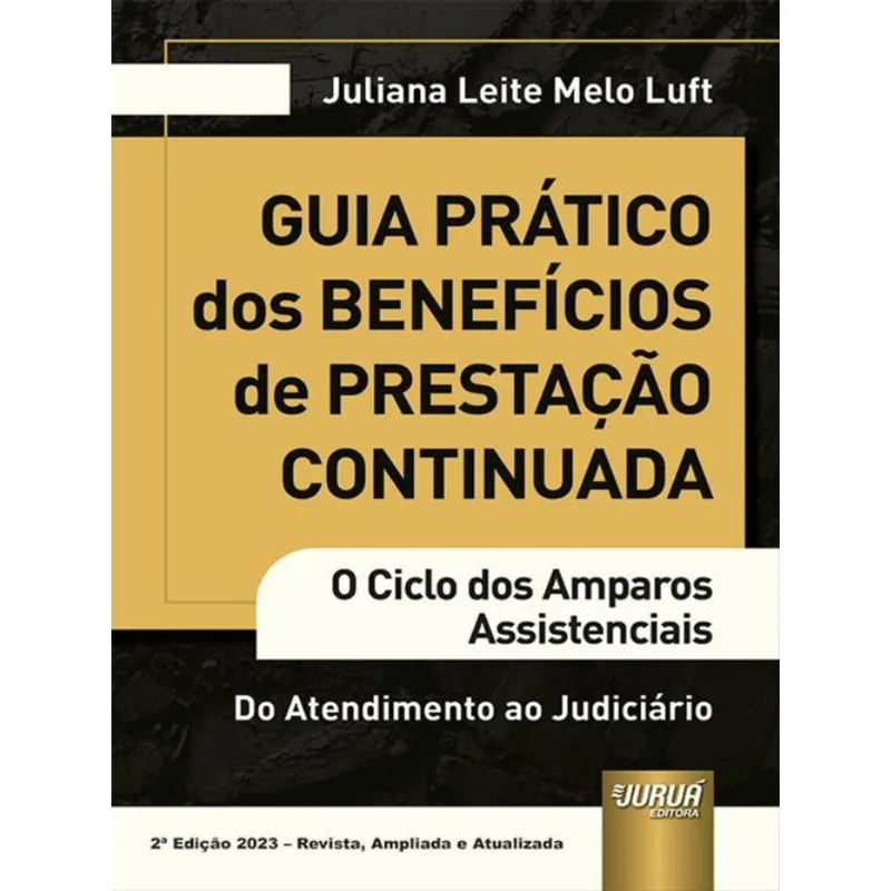 GUIA PRÁTICO DOS BENEFÍCIOS DE PRESTAÇÃO CONTINUADA - 2023