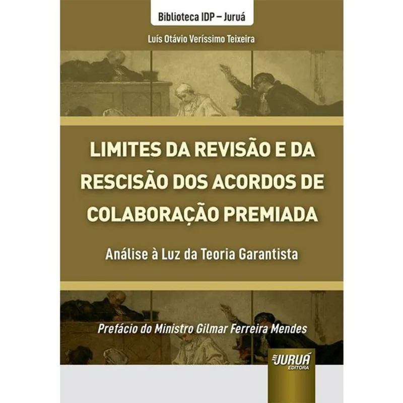 LIMITES DA REVISÃO E DA RESCISÃO DOS ACORDOS DE COLABORAÇÃO PREMIADA - 2023