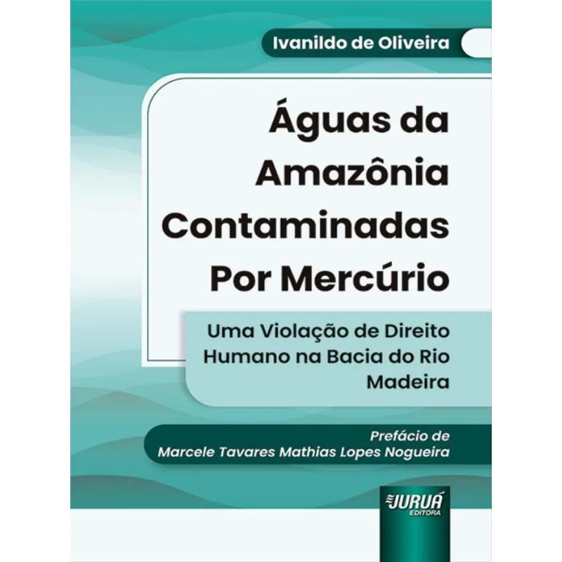 ÁGUAS DA AMAZÔNIA CONTAMINADAS POR MERCÚRIO