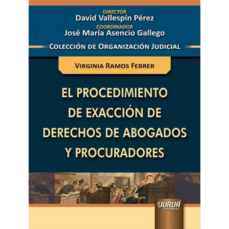 EL PROCEDIMIENTO DE EXACCIÓN DE DERECHOS DE ABOGADOS Y PROCURADORES - 2023