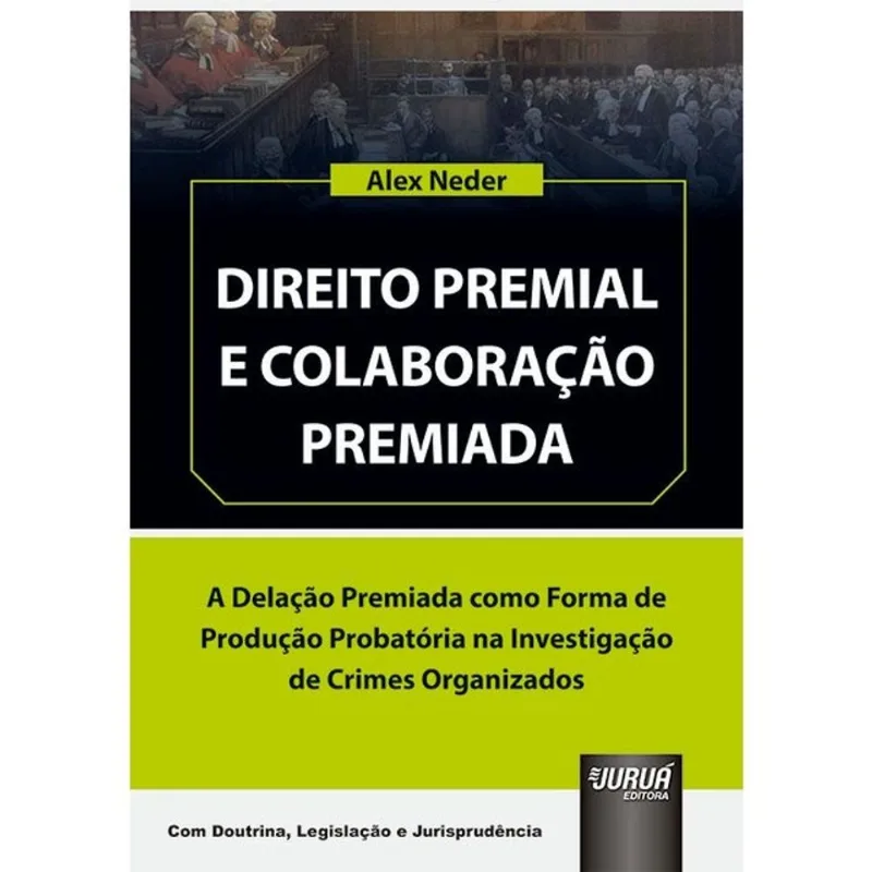 DIREITO PREMIAL E COLABORAÇÃO PREMIADA - 2023