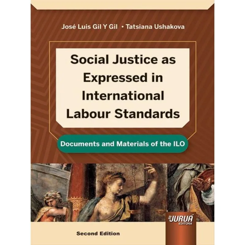 SOCIAL JUSTICE AS EXPRESSED IN INTERNATIONAL LABOUR STANDARDS - 2023