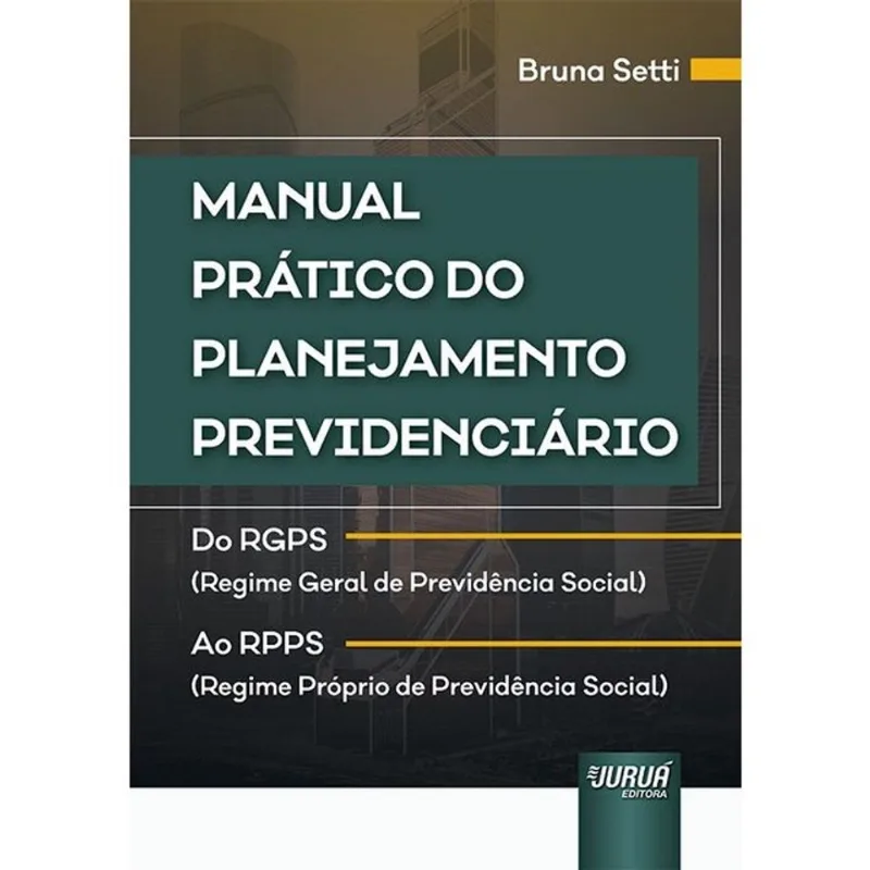 MANUAL PRÁTICO DO PLANEJAMENTO PREVIDENCIÁRIO - 2023