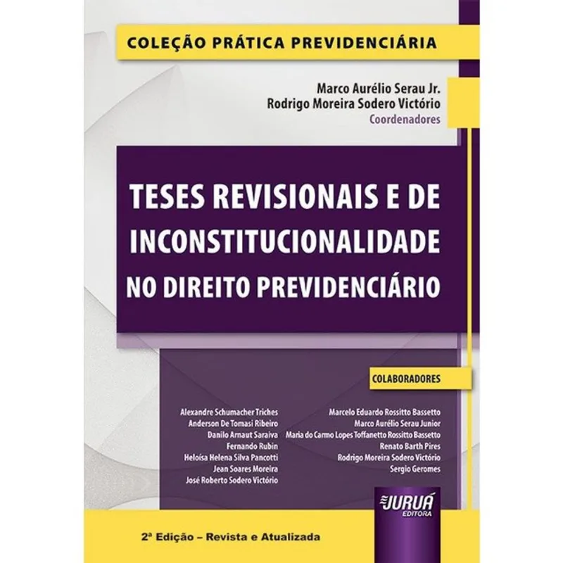 TESES REVISIONAIS E DE INCONSTITUCIONALIDADE NO DIREITO PREVIDENCIÁRIO - 2023