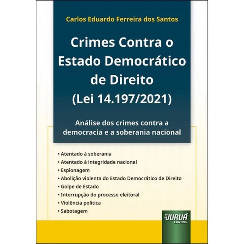CRIMES CONTRA O ESTADO DEMOCRÁTICO DE DIREITO (LEI 14.197/2021) - 2023