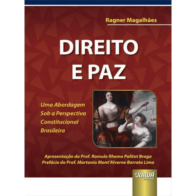 DIREITO E PAZ - UMA ABORDAGEM SOB A PERSPECTIVA CONSTITUCIONAL BRASILEIRA - 2023