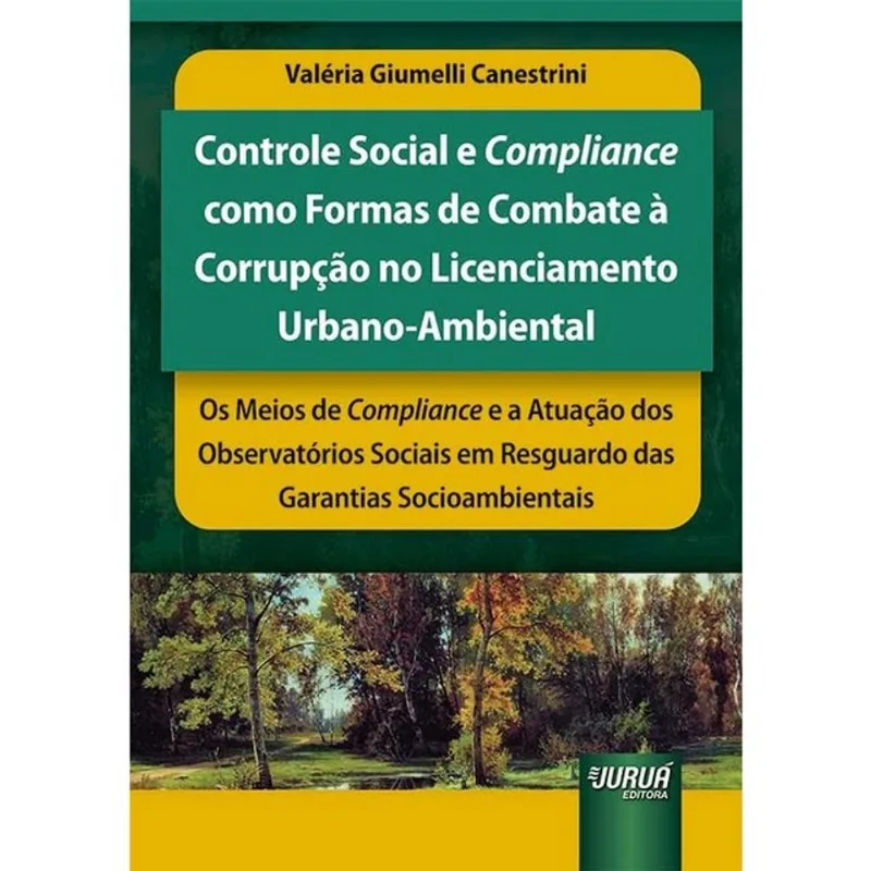 CONTROLE SOCIAL E COMPLIANCE COMO FORMAS DE COMBATE À CORRUPÇÃO NO LICENCIAMENTO URBANO-AMBIENTAL