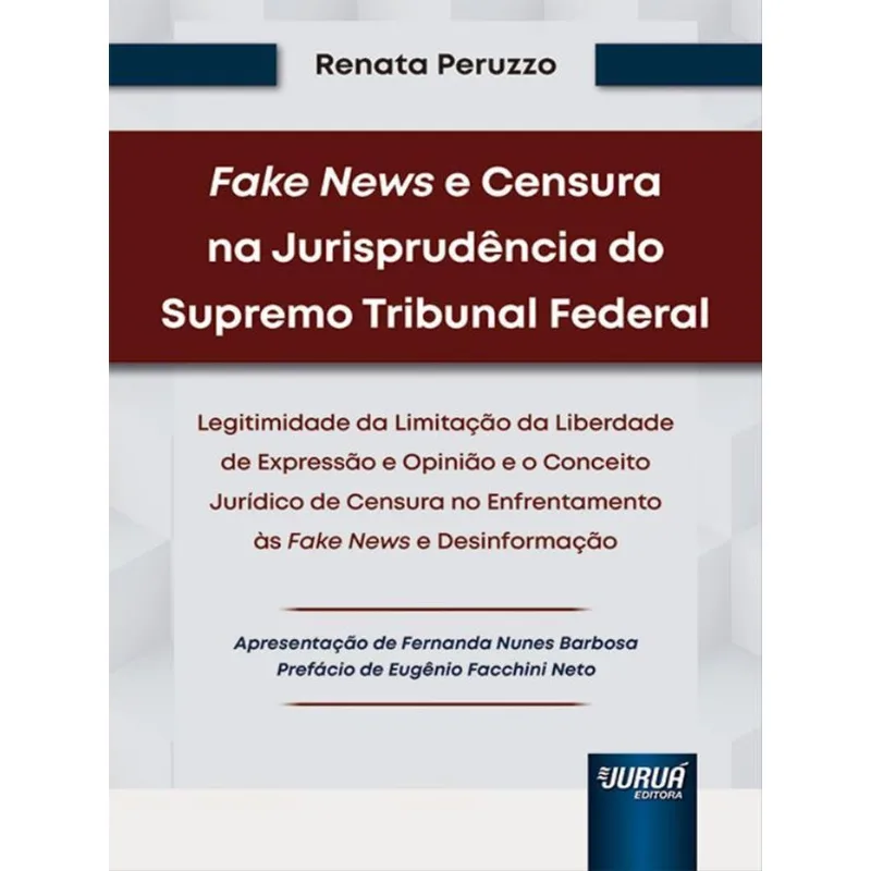 FAKE NEWS E CENSURA NA JURISPRUDÊNCIA DO SUPREMO TRIBUNAL FEDERAL - 2023