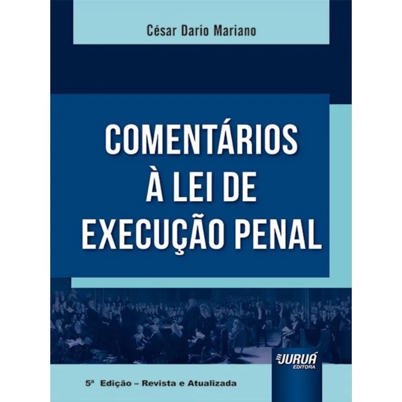 COMENTÁRIOS À LEI DE EXECUÇÃO PENAL - 2023