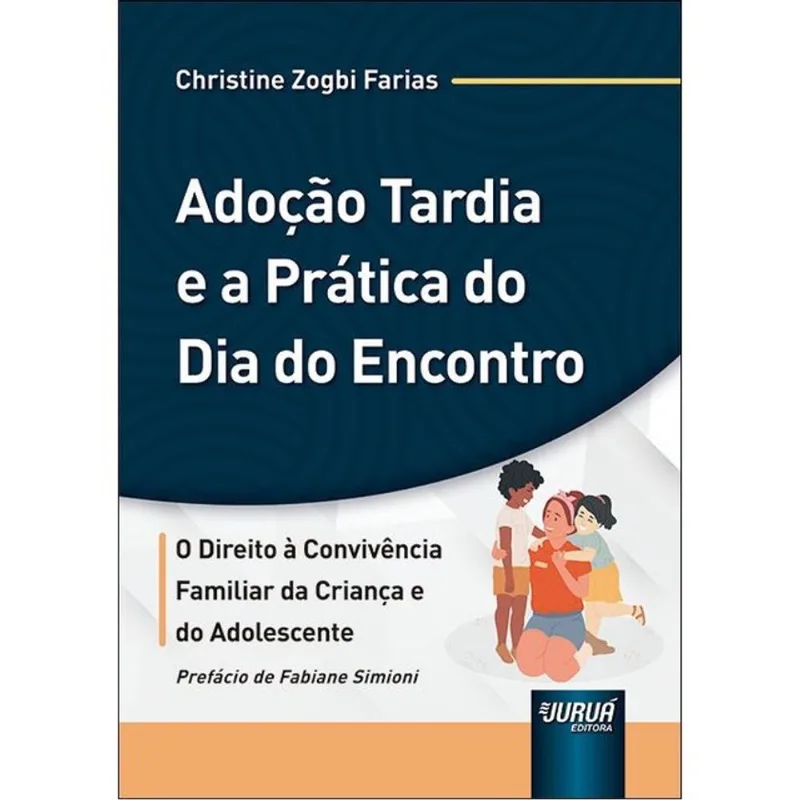 ADOÇÃO TARDIA E A PRÁTICA DO DIA DO ENCONTRO - 2024