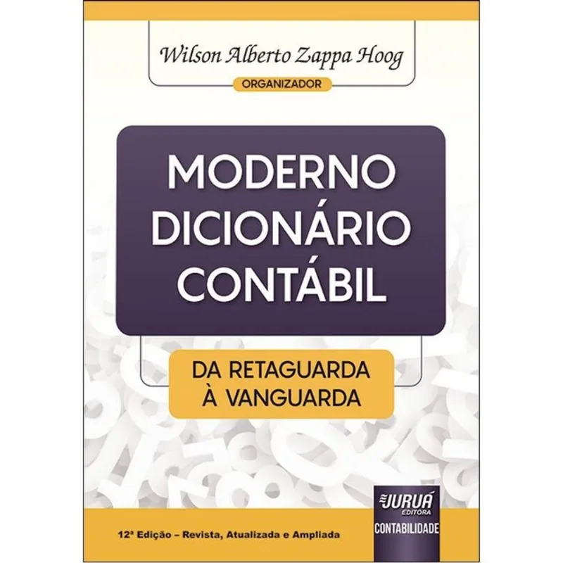 MODERNO DICIONÁRIO CONTÁBIL DA RETAGUARDA À VANGUARDA