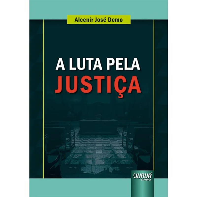 A LUTA PELA JUSTIÇA - 2024