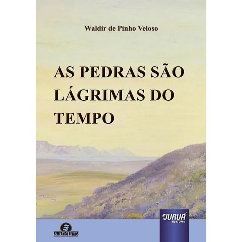 PEDRAS SÃO LÁGRIMAS DO TEMPO