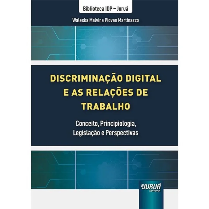 DISCRIMINAÇÃO DIGITAL E AS RELAÇÕES DE TRABALHO