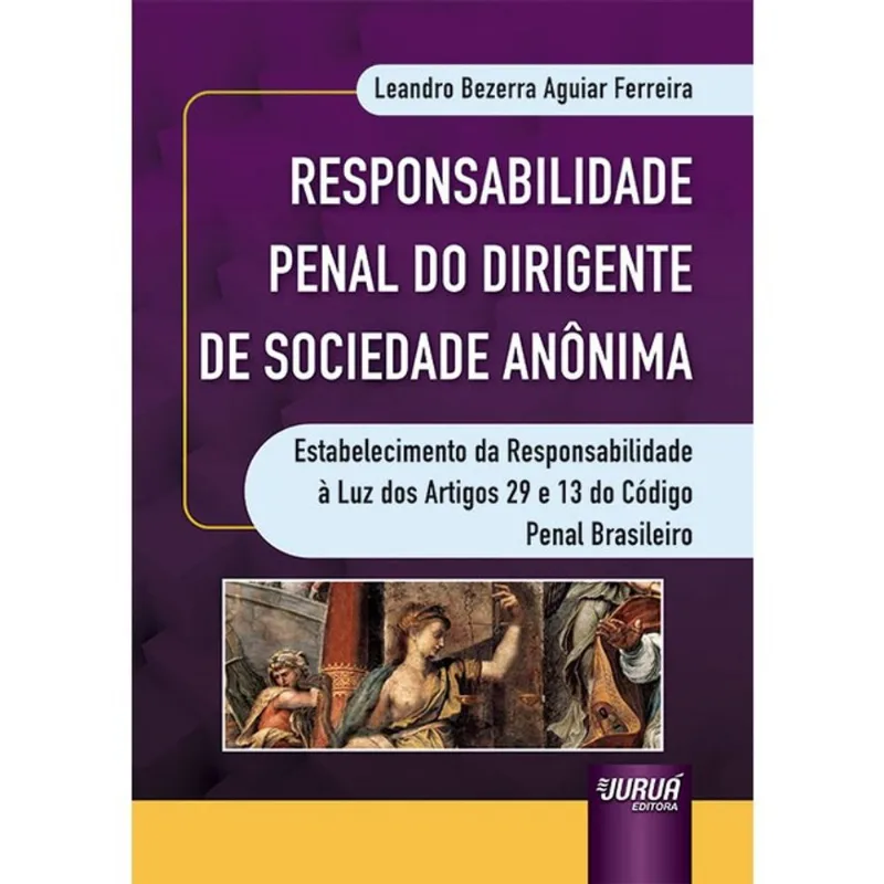 RESPONSABILIDADE PENAL DO DIRIGENTE DE SOCIEDADE ANÔNIMA - 2024