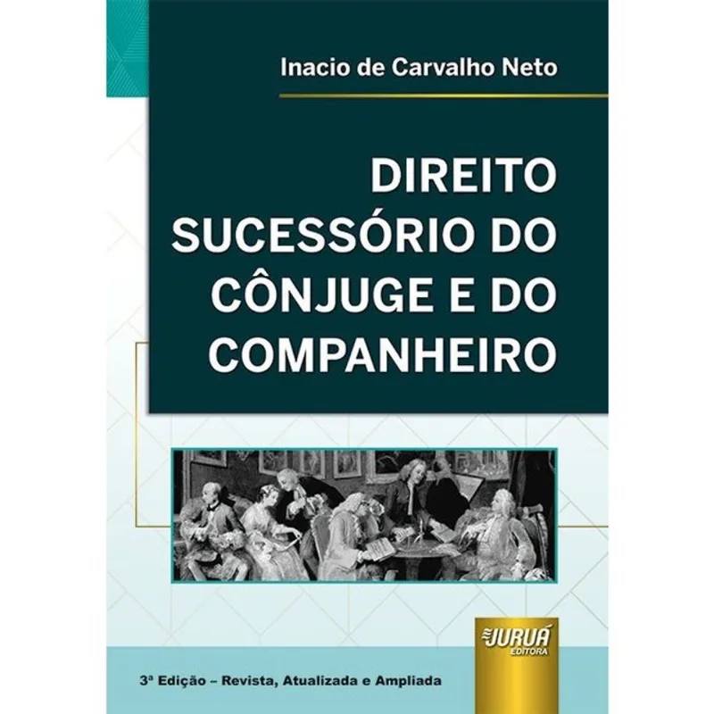 DIREITO SUCESSÓRIO DO CÔNJUGE E DO COMPANHEIRO - 2025