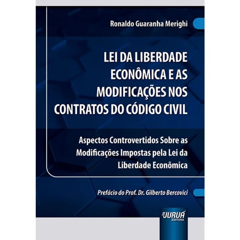 LEI DA LIBERDADE ECONÔMICA E AS MODIFICAÇÕES NOS CONTRATOS DO CÓDIGO CIVIL - 2024