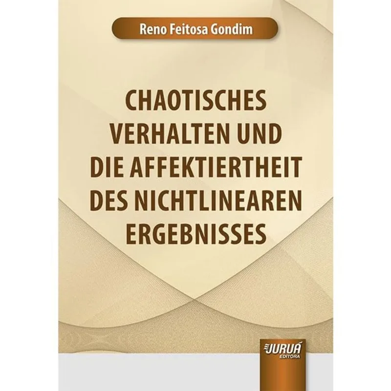 CHAOTISCHES VERHALTEN UND DIE AFFEKTIERTHEIT DES NICHTLINEAREN ERGEBNISSES - 2024