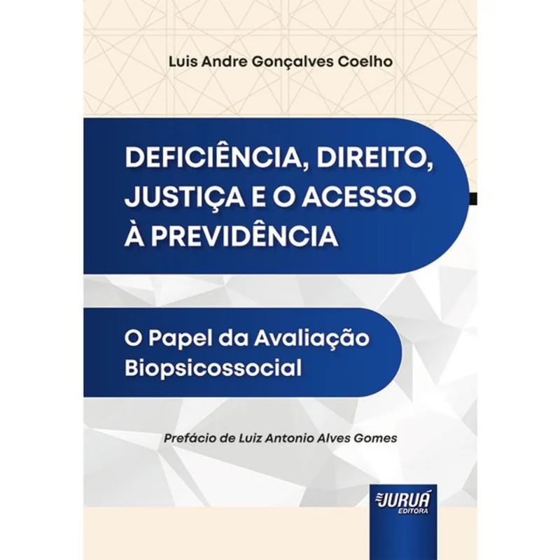 DEFICIÊNCIA, DIREITO, JUSTIÇA E O ACESSO À PREVIDÊNCIA - 2024