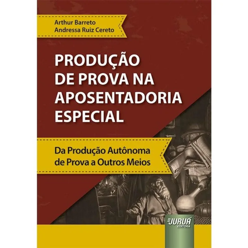 PRODUÇÃO DE PROVA NA APOSENTADORIA ESPECIAL - 2024