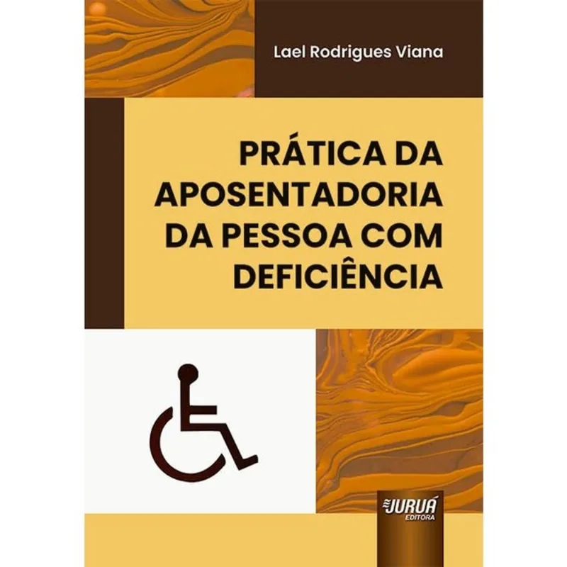 PRÁTICA DA APOSENTADORIA DA PESSOA COM DEFICIÊNCIA - 2024